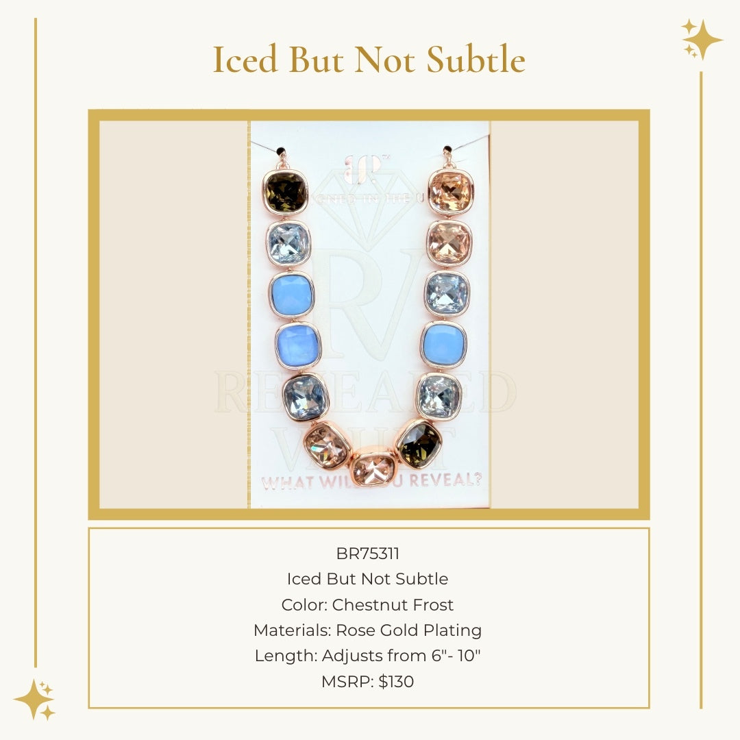 Iced But Not Subtle - Chestnut Frost - Holiday Jewel Candy
