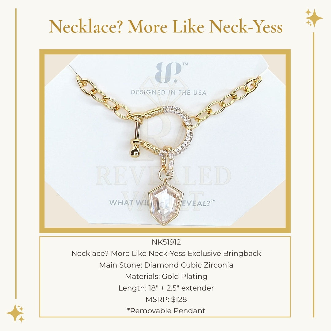 Necklace? More Like Neck-Yess - OG