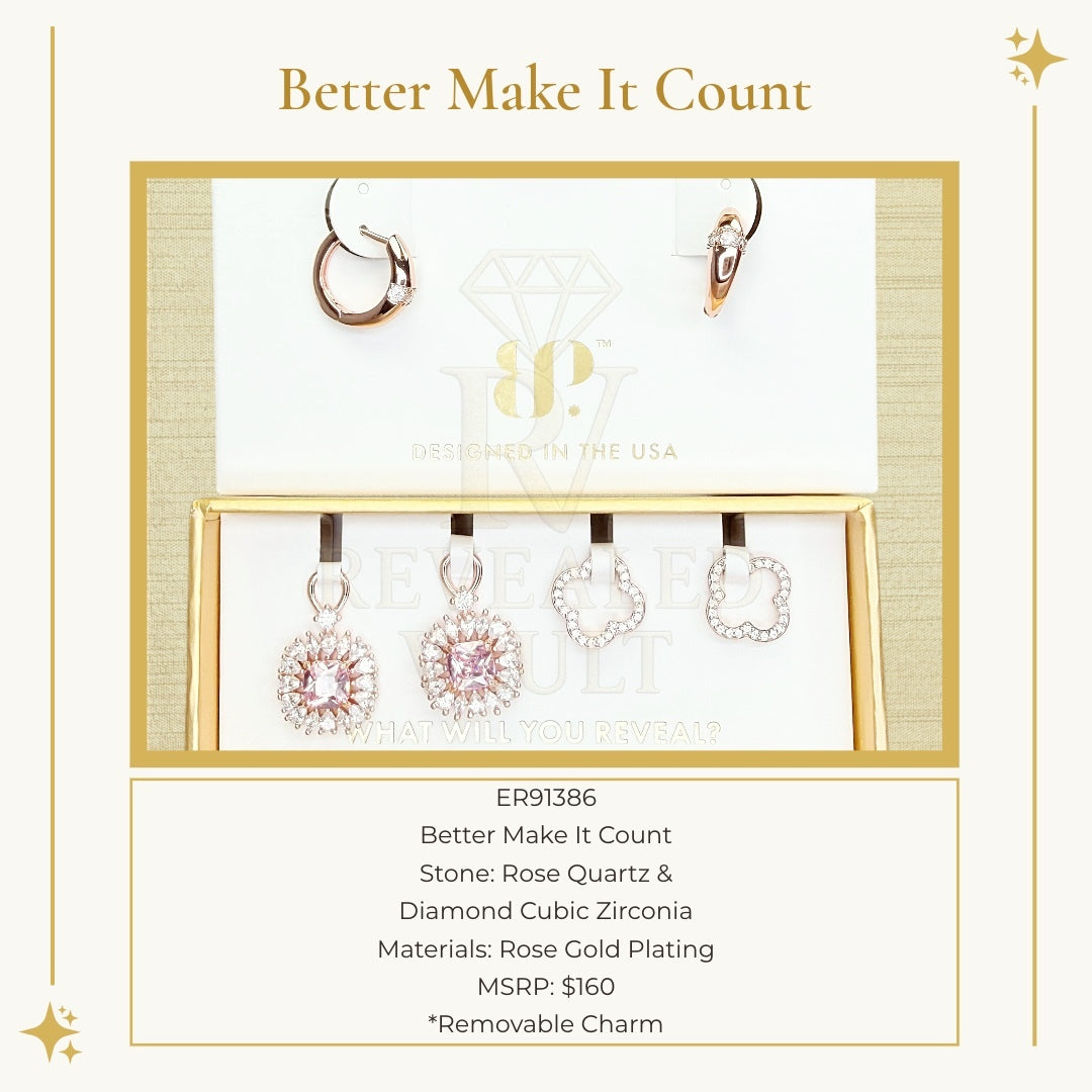 Better Make It Count - Charming Hoops