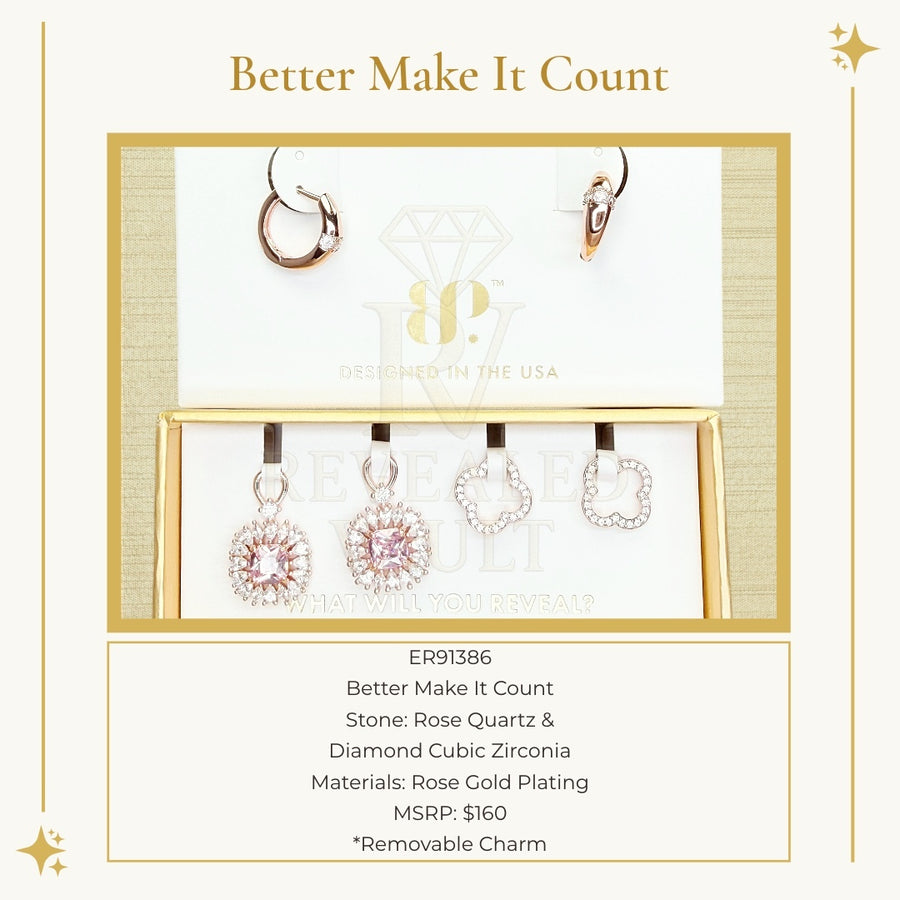 Better Make It Count - Charming Hoops