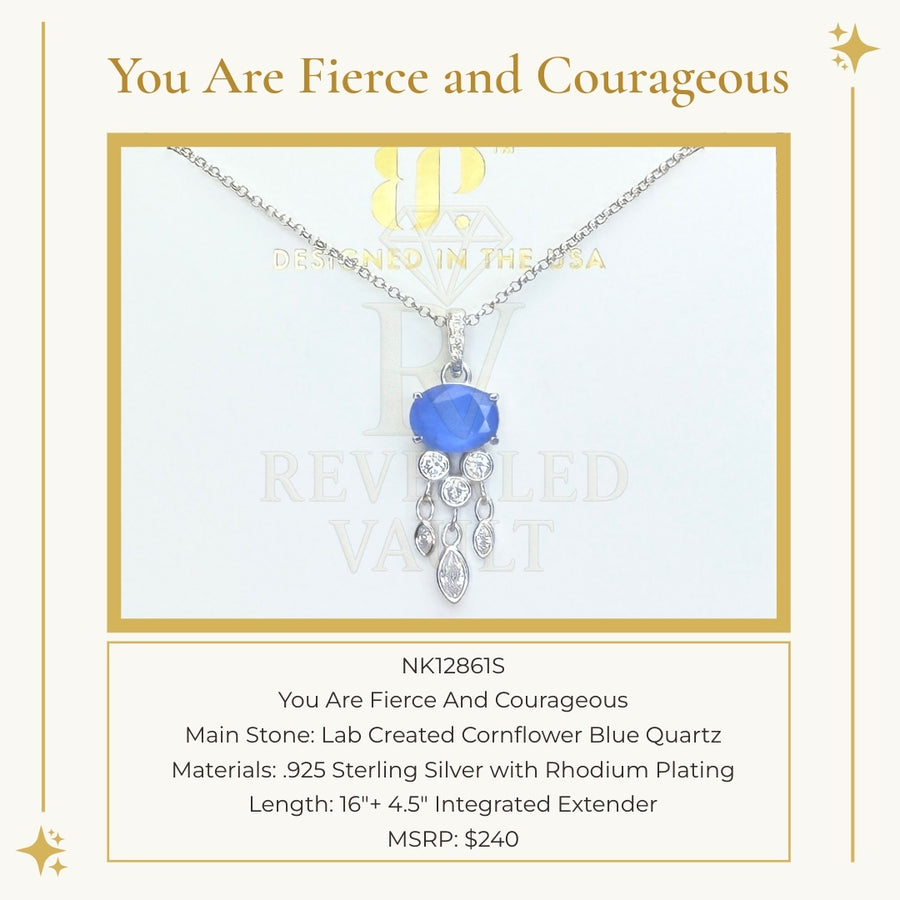 You Are Fierce And Courageous - Sterling Club
