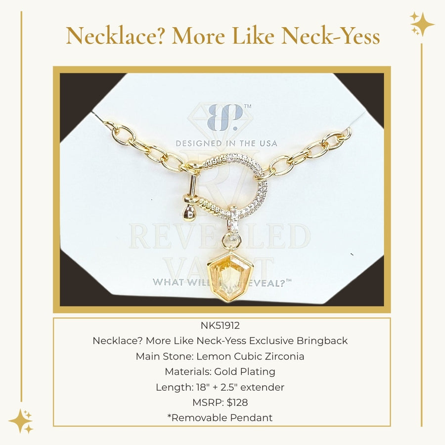 Necklace? More Like Neck-Yess - OG