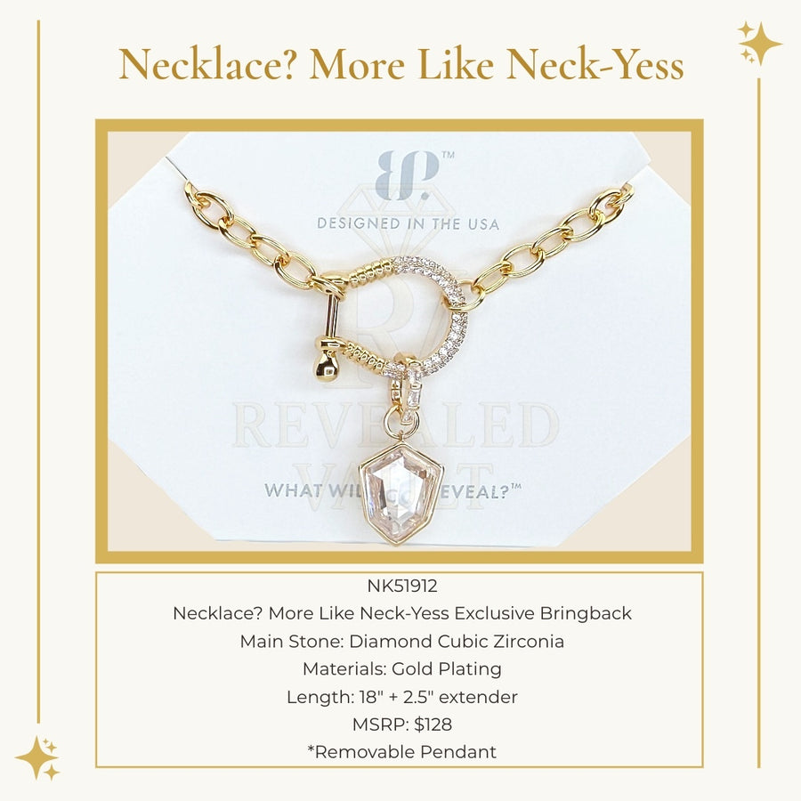 Necklace? More Like Neck-Yess - OG